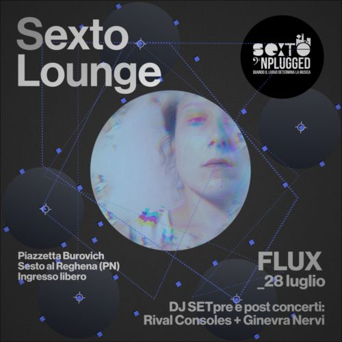flux sexto lounge 2022 Sexto 'Nplugged - Sesto al Reghena (PN)